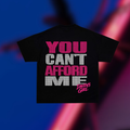 You Can't Afford Me